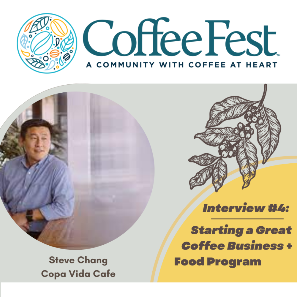 SPECIAL! Part 2 Coffee Fest Anaheim 2023 w/ Steve Chang of Copa Vida